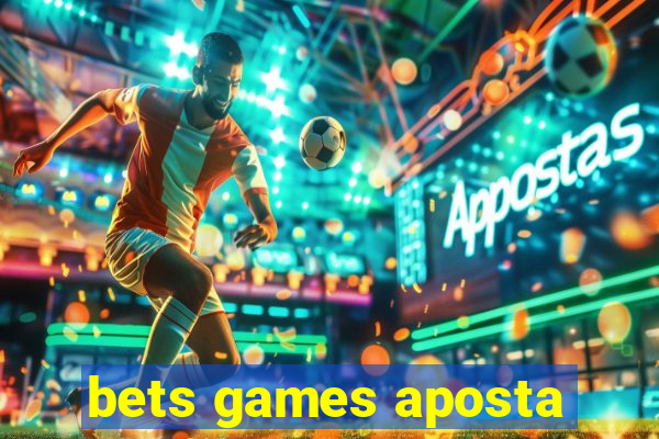 bets games aposta